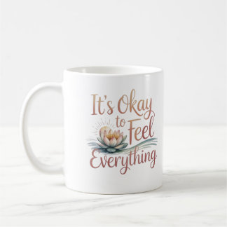 It's Okay to Feel Everything – Mental Health Mug コーヒーマグカップ