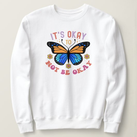 "It's Okay To Not Be Okay" Butterfly スウェットシャツ (デザイン正面)