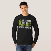 It's Okay To Not Be Okay Mental Health awareness Tシャツ (正面フル)