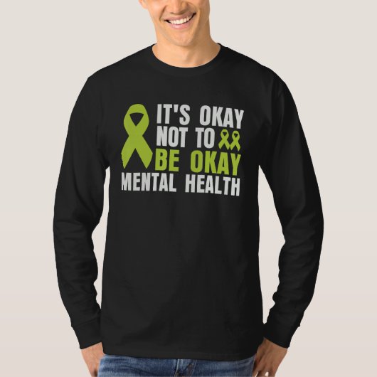 It's Okay To Not Be Okay Mental Health awareness Tシャツ (正面)
