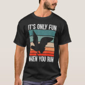 It's Only Fun When You Run Bird Seabird Gull Seagu Tシャツ (正面)