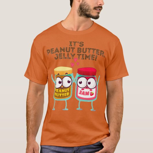 Its Peanut Butter Jelly Time Funny Gift Idea Tシャツ (正面)