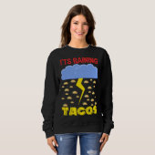 It's Raining Tacos Funny Taco Cinco de Mayo Outfit スウェットシャツ (正面フル)