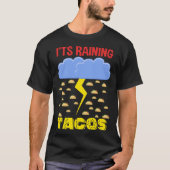 It's Raining Tacos Funny Taco Cinco de Mayo Outfit Tシャツ (正面)