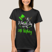 It's Saint Patricks Day And It's My 58th Birthday  Tシャツ (正面)