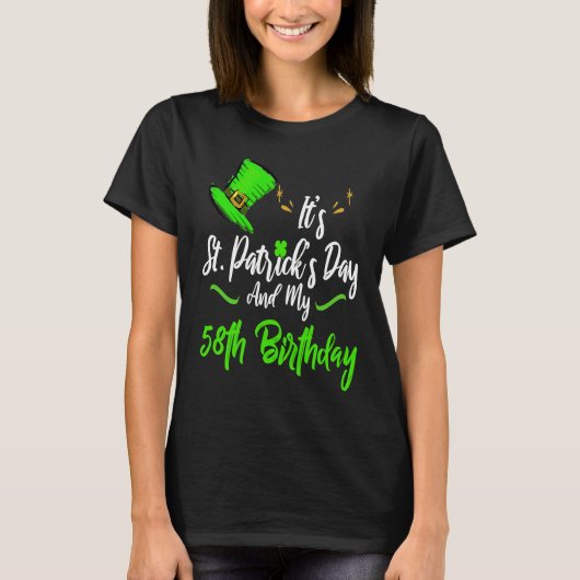 It's Saint Patricks Day And It's My 58th Birthday  Tシャツ (正面)