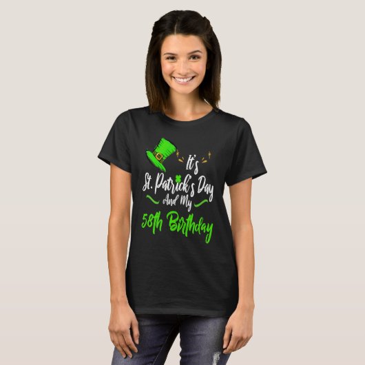 It's Saint Patricks Day And It's My 58th Birthday  Tシャツ (正面フル)
