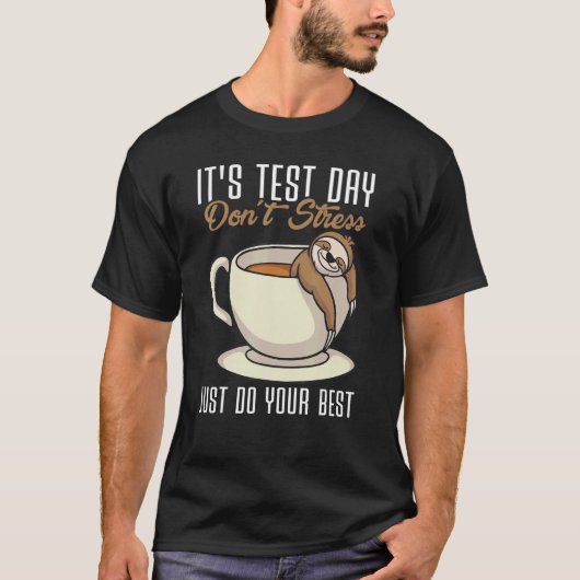 It's Test Day Sloth Teacher Tシャツ (正面)