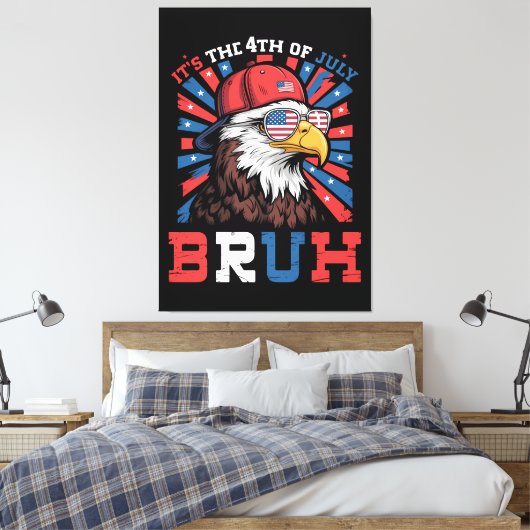 Its The 4th Of July Bruh Bald Eagle Patriotic キャンバスプリント (インサイチュ (寝室))