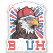 Its The 4th Of July Bruh Bald Eagle Patriotic シール (正面)