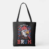 Its The 4th Of July Bruh Bald Eagle Patriotic トートバッグ (裏面)