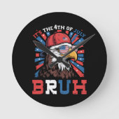 Its The 4th Of July Bruh Bald Eagle Patriotic ラウンド壁時計 (正面)