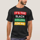 It's The Black Excellence For Me Cool Black Histor Tシャツ (正面)