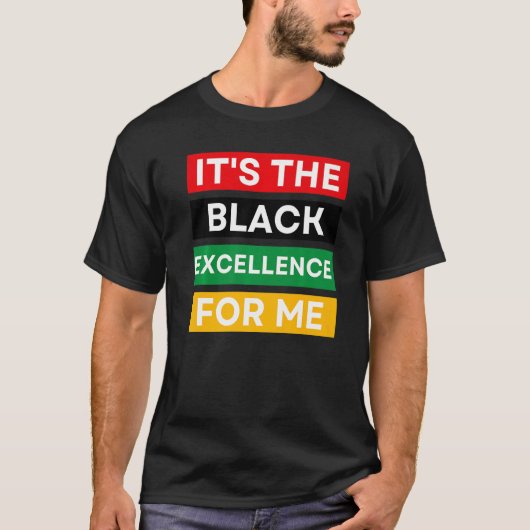 It's The Black Excellence For Me Cool Black Histor Tシャツ (正面)