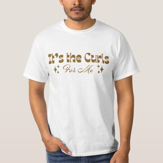 "It's the Curls For Me" Curly Hair Love T-shirt Tシャツ (正面)