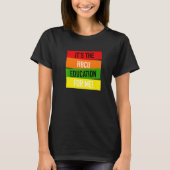 It's The HBCU Education for Me Grad Apparel Tシャツ (正面)