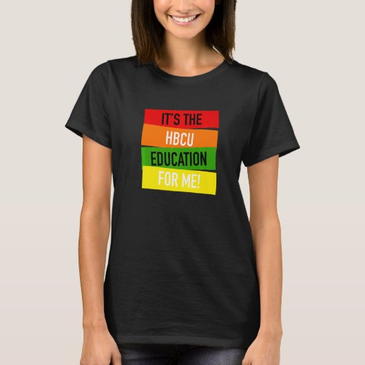 It's The HBCU Education for Me Grad Apparel Tシャツ (正面)