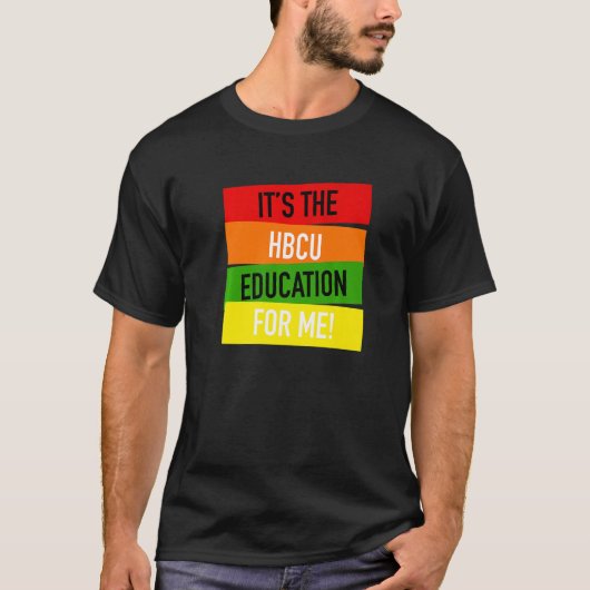 It's The HBCU Education for Me Grad Apparel Tシャツ (正面)