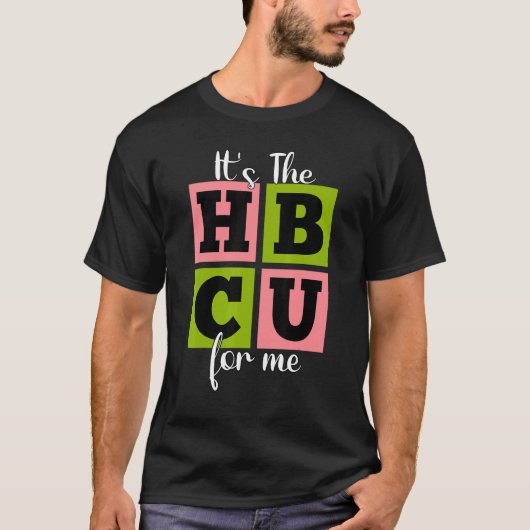 It's The HBCU For Me Pink and Green Tシャツ (正面)