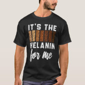 It's The Melanin For Me Black Pride BHM African Me Tシャツ (正面)