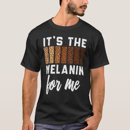 It's The Melanin For Me Black Pride BHM African Me Tシャツ (正面)