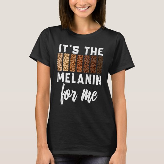 It's The Melanin For Me Black Pride BHM African Me Tシャツ (正面)