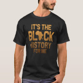It's The Melanin For Me Melanated Black History Mo Tシャツ (正面)