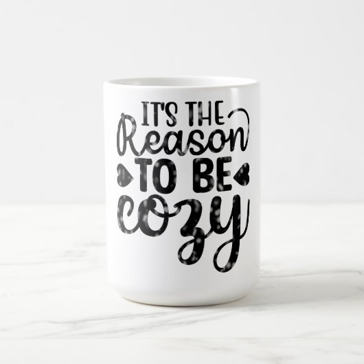 It's The Reason To Be Cozy コーヒーマグカップ (中央)