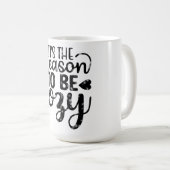 It's The Reason To Be Cozy コーヒーマグカップ (正面右)