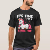 it's time for a besties trip traveling tシャツ (正面)