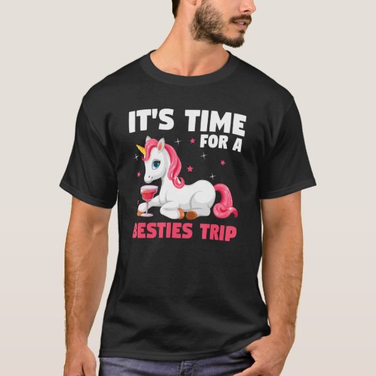 it's time for a besties trip traveling tシャツ (正面)