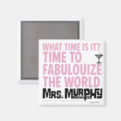 It's time to fabulouize the world - magnet マグネット (正面/裏面)