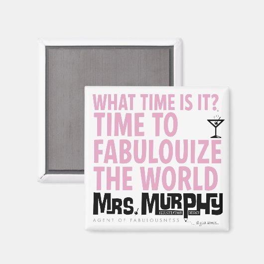 It's time to fabulouize the world - magnet マグネット (正面/裏面)