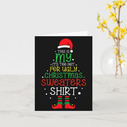 It's Too Hot For Ugly Christmas Funny Xmas Men Wom カード (黄色い花)