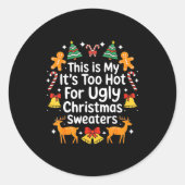 Its Too Hot For Ugly Christmas Sweaters  ラウンドシール (正面)