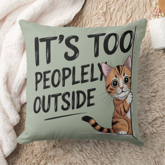 "It's Too Peopely Outside" Funny Introvert Cat クッション (ブランケット)