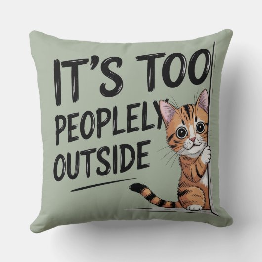 "It's Too Peopely Outside" Funny Introvert Cat クッション (裏面)