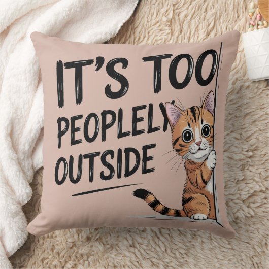 "It's Too Peopely Outside" Funny Introvert Cat クッション (ブランケット)