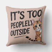 "It's Too Peopely Outside" Funny Introvert Cat クッション (裏面)