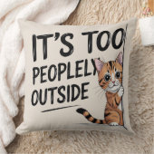 "It's Too Peopely Outside" Funny Introvert Cat クッション (ブランケット)
