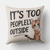 "It's Too Peopely Outside" Funny Introvert Cat クッション (裏面)