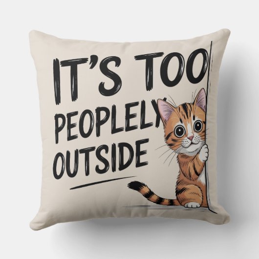 "It's Too Peopely Outside" Funny Introvert Cat クッション (裏面)
