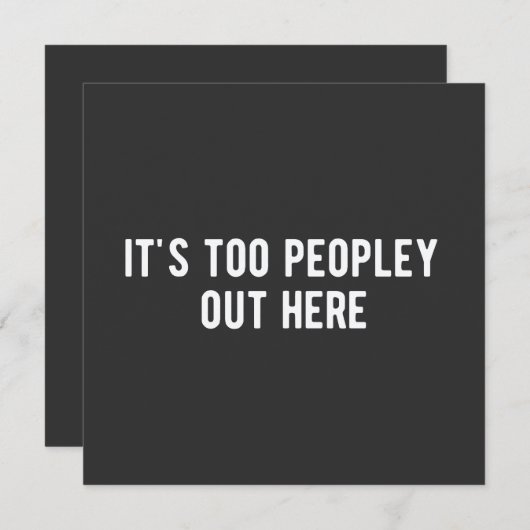 it's too peopley out here 招待状 (正面/裏面)