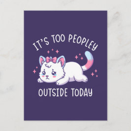 It's Too Peopley Outside Today - Kawaii Sad Cat ポストカード