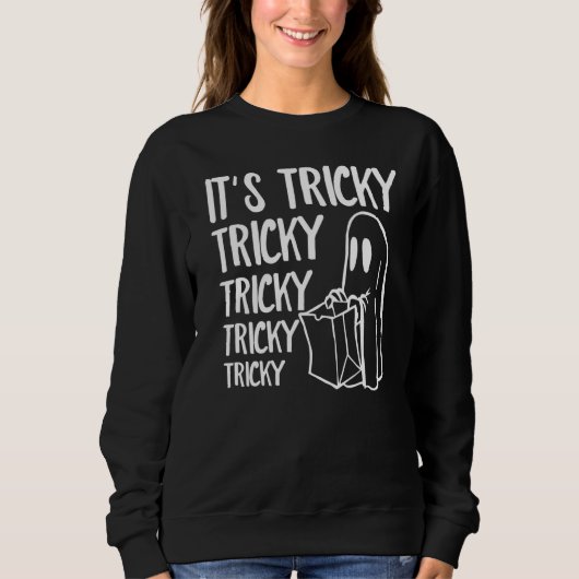 Its Tricky Ghost Boo  Halloween Custome Men Women スウェットシャツ (正面)