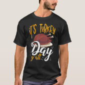 Its Turkey Day Y All Thanksgiving Dinner 1 Tシャツ (正面)