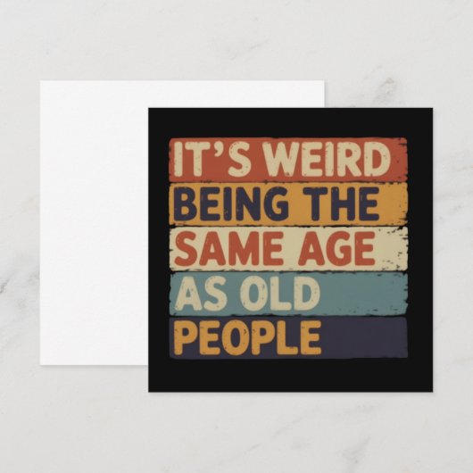 It's Weird Being The Same Age As Old People Retro  招待状 (正面/裏面)