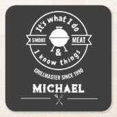 It's What I Do I Smoke Meat & I Know Things Funny スクエアペーパーコースター (正面)