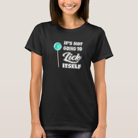 ItSelf LoliPop吸盤を舐めようとは思わない2 Tシャツ (正面)