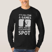 Itu2019s All Fun & Games Until You Are At My Bowfi Tシャツ (正面)